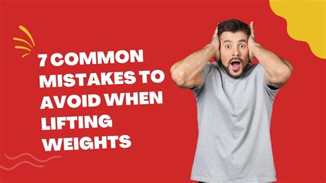 7 Common Mistakes To Avoid When Lifting Weights Youtube