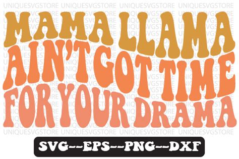 Mama Llama Aint Got Time For Your Svg Graphic By Uniquesvgstore