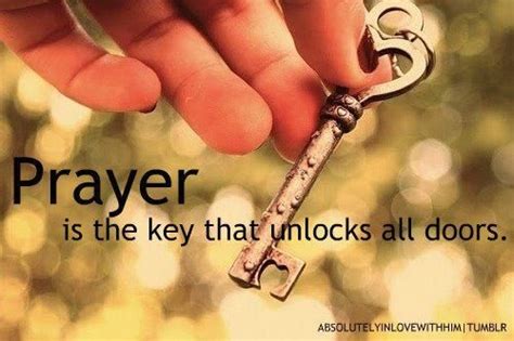 Prayer Is The Key In The Hand Of Faith To Unlock Heavens Storehouse