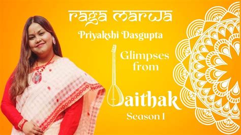 raga marwa glimpses from baithak season 1 priyakshi dasgupta sathi re bhool na jana asha