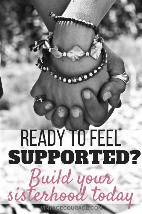 Do You Need A Sisterhood Of Women Who Can Support Encourage Push You
