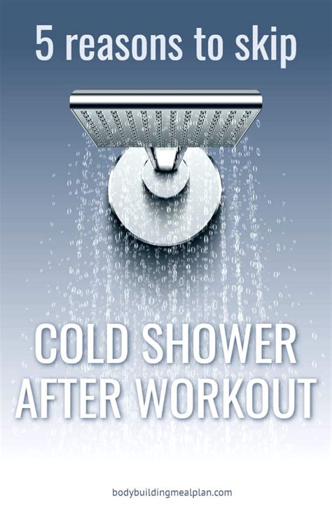 5 Reasons To Skip A Cold Shower After Workout Nutritioneering