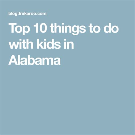 Top 10 Things To Do In Alabama With Kids Things To Do Alabama