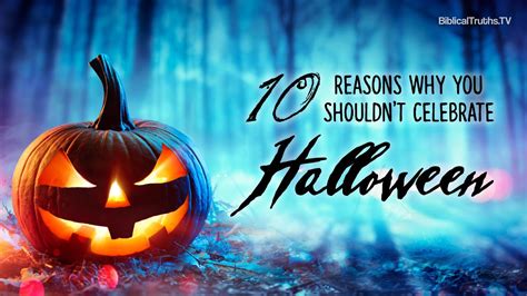 10 Reasons Why You Shouldn T Celebrate Halloween Youtube