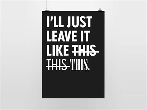 Just Leave It On Behance