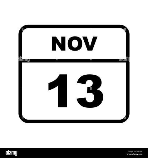 November 13th Date On A Single Day Calendar Stock Photo Alamy