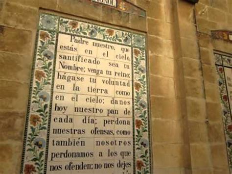 The first prayer medieval christians recited on prayer beads was the our father (in latin, pater noster.) for those who could not read, reciting 150. The Lord's Prayer in Spanish at Pater Noster Church: Ibex ...
