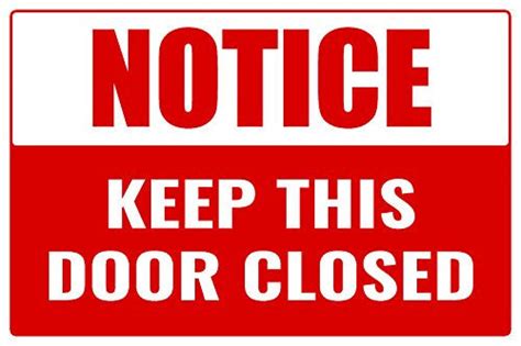 Notice Keep This Door Closed Business Informational Safety Sign