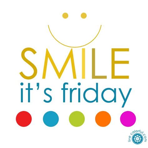 Smile Its Friday Friday