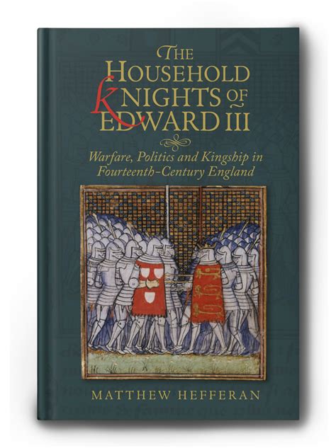 Bb The Household Knights Of Edward Iii Boydell And Brewer