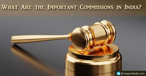 What Are The Important Commissions In India Government