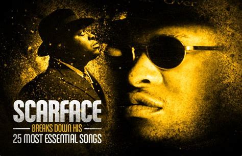 Scarface Breaks Down His 25 Most Essential Songs Songs Scarface