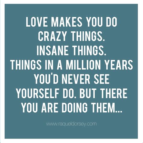 Https://techalive.net/quote/love Makes You Do Crazy Things Quote