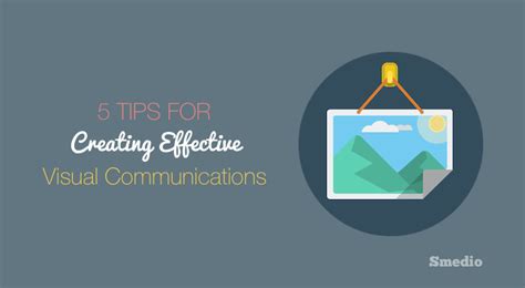 Top 5 Tips For Creating Effective Visual Communications Laptrinhx