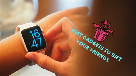 Best Gadgets To T Your Friends Youtube