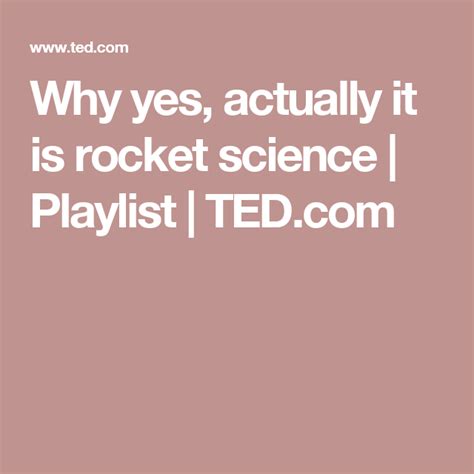 Why Yes Actually It Is Rocket Science Playlist Ted Talks