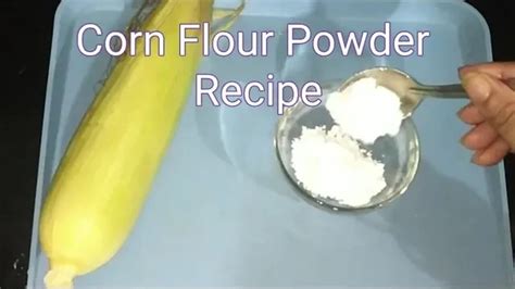 Cornflour Recipe। Cornflour Powder Recipe।how To Make Corn Flour At Home।corn Powder Recipe।