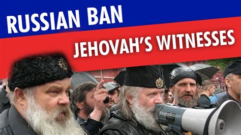 Jehovahs Witnesses Banned In Russia Youtube