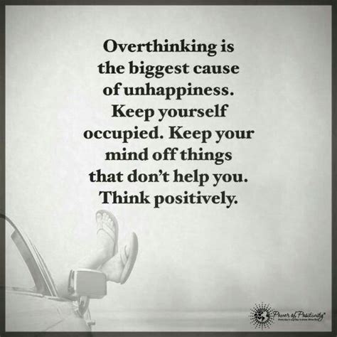 Overthinking Is The Biggest Cause Of Our Unhappiness Keep