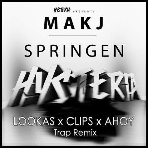 Makj Springin Lookas X Clips X Ahoy Remix Rtt Premiere Free