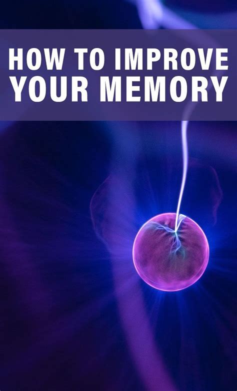 How To Improve Your Memory A Comprehensive Science Backed Guide How To Memorize Things