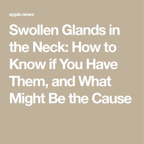 Swollen Glands In The Neck How To Know If You Have Them And What