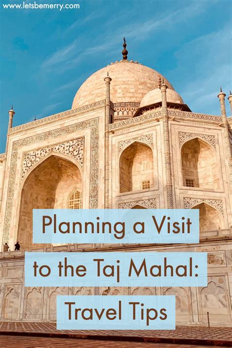 The Taj Mosque With Text Overlay That Reads Planning A Visit To The Taj