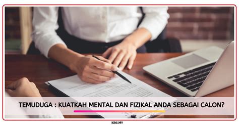 Terdapat beberapa perkara yang dilarang sebut semasa temuduga. Temuduga : Kuatkah Mental Dan Fizikal Anda Sebagai Calon?