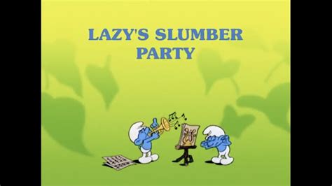 the smurfs lazy s slumber party youtube