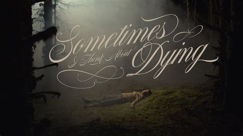 Sometimes I Think About Dying Official Trailer Vortex Media Youtube