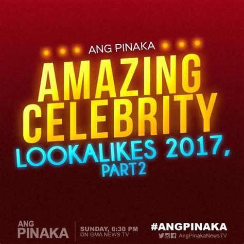 ang pinaka lists down the most amazing celebrity lookalikes gma news online