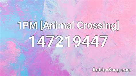 1pm Animal Crossing Roblox Id Roblox Music Codes