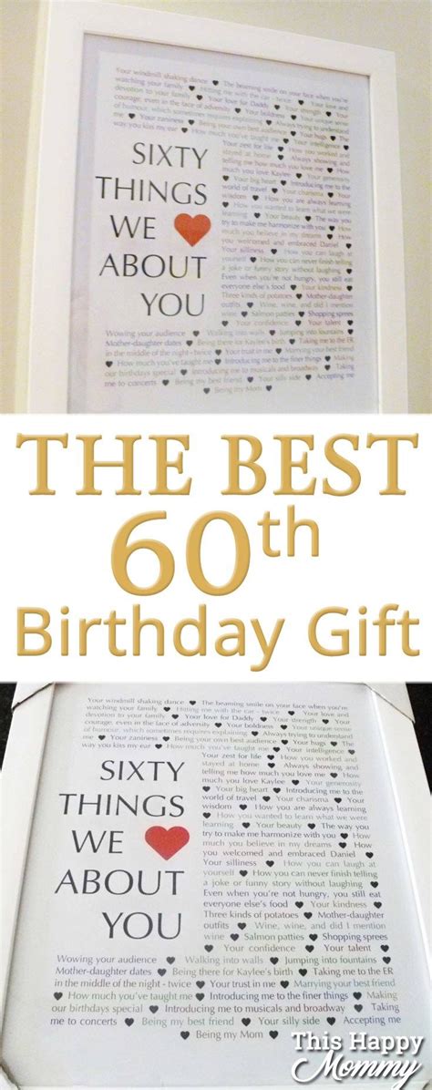 There are plenty of good 60th birthday gift ideas for dad listed below that will get your imagination going. 60 Things We {Love} About You | The Best 60th Birthday ...