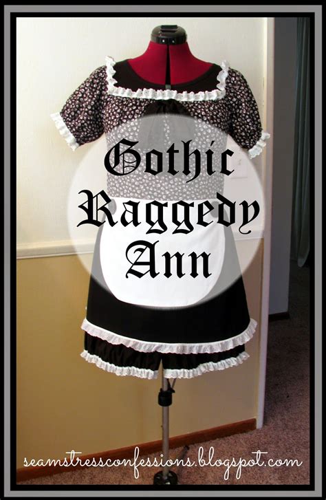 confessions of a seamstress gothic raggedy ann part 1 raggedy ann raggedy gothic