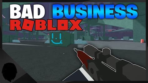 Roblox Bad Business Almost 40 Eliminations 1commentary Youtube