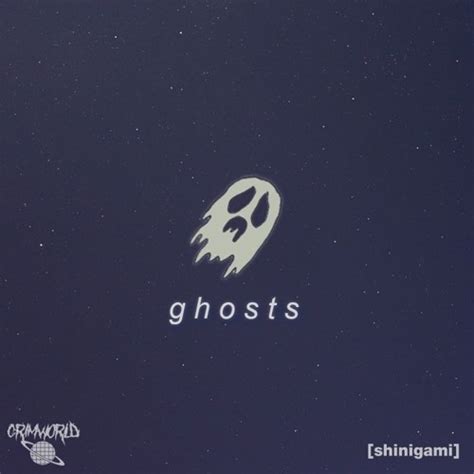 Stream Ghosts 👻 By Shinigami Listen Online For Free On Soundcloud
