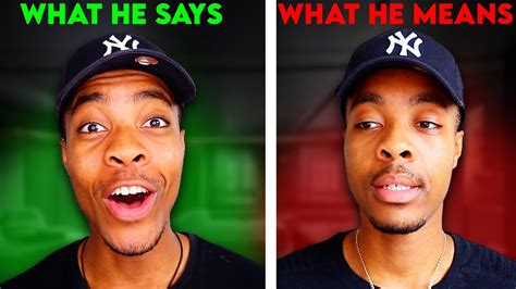 6 Things Guys Say Vs What They Actually Mean Youtube