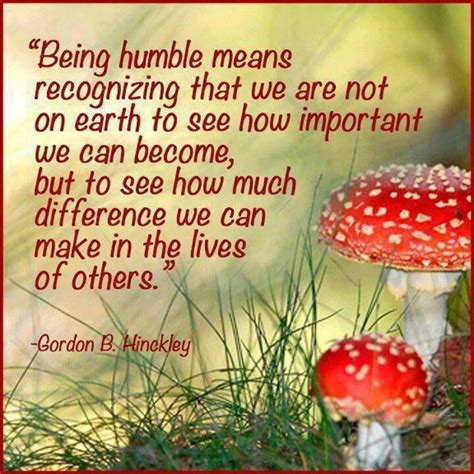 Being Humble Humble Quotes Church Quotes Inspirational Thoughts
