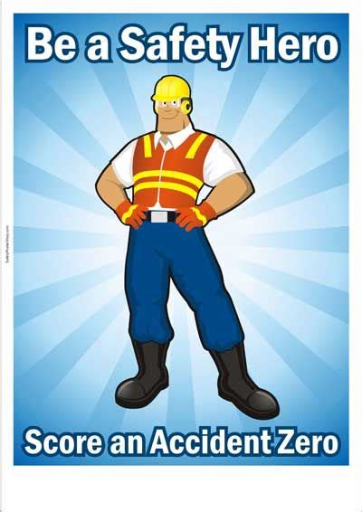 Safety Hero Safety Posters Safety Quotes Workplace