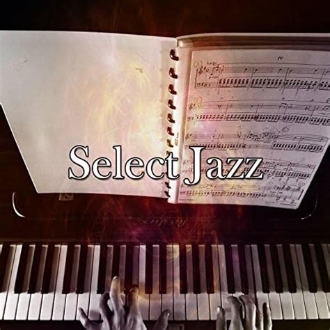 Amazon Com Select Jazz Relaxing Piano Music Consort Digital Music