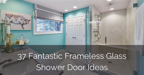 37 fantastic frameless glass shower door ideas sebring design build
