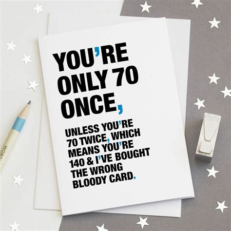 Youre Only 70 Once Funny 70th Birthday Card By Wordplay Design
