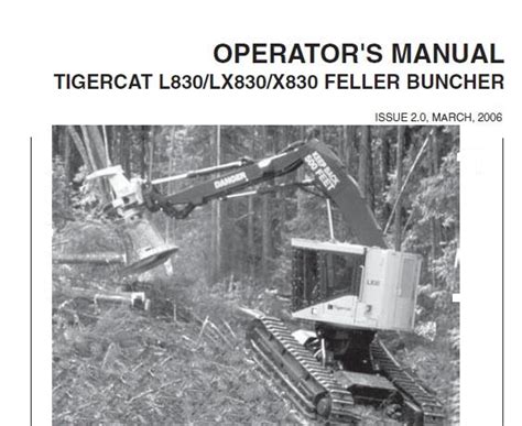 Tigercat L830 LX830 X830 FELLER BUNCHER Operators Manual Service