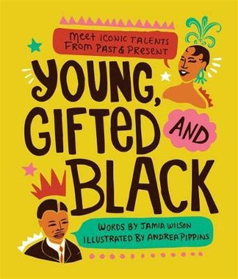 Young, Gifted and Black by Jamila Wilson
