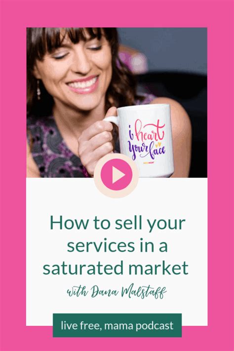 16 How To Sell Your Services In A Saturated Market With Boss Mom Dana