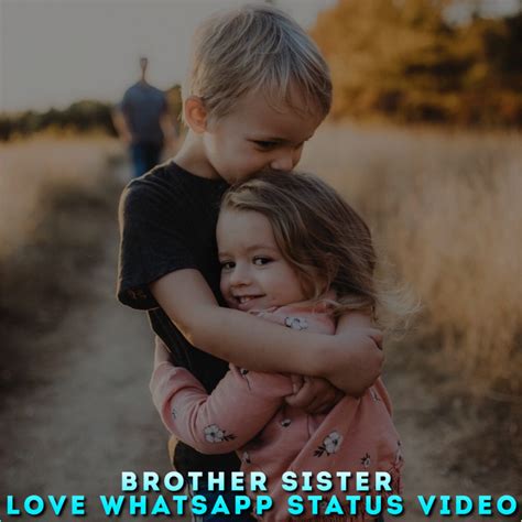 Brother Sister Love Whatsapp Status Video Brother Sister Status Video