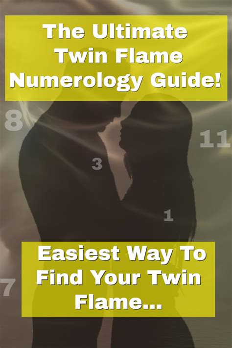 The Ultimate Twin Flame Numerology Guide The Easiest Way To Find Your Twin Flame Betterifyouknow