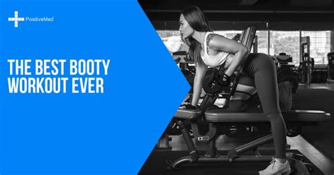 The Best Booty Workout Ever Positivemed