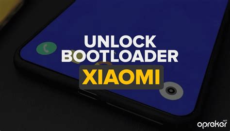Cara Unlock Bootloader Pada Semua Tipe HP XIAOMI Dengan Mudah Terbaru