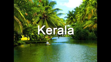 Kerala Tourism Video Kerala At A Glance Youtube